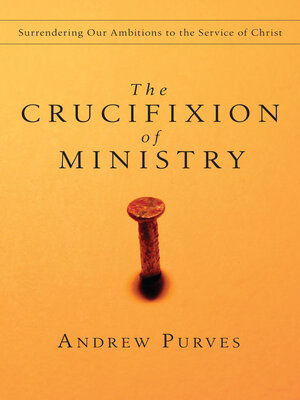 cover image of The Crucifixion of Ministry